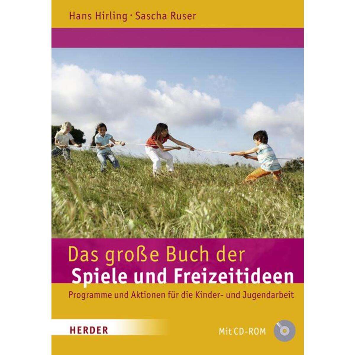 Das große Buch der Spiele und Freizeitideen von Herder Verlag GmbH